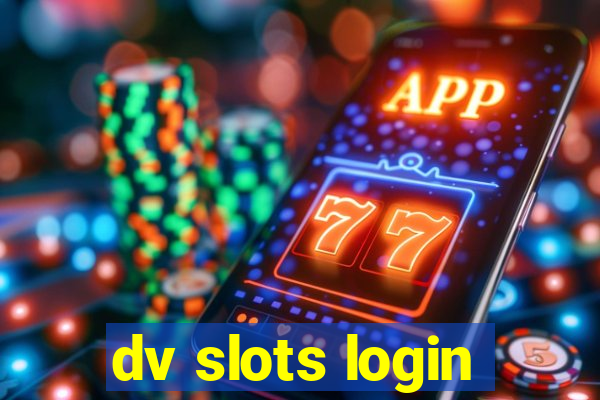 dv slots login